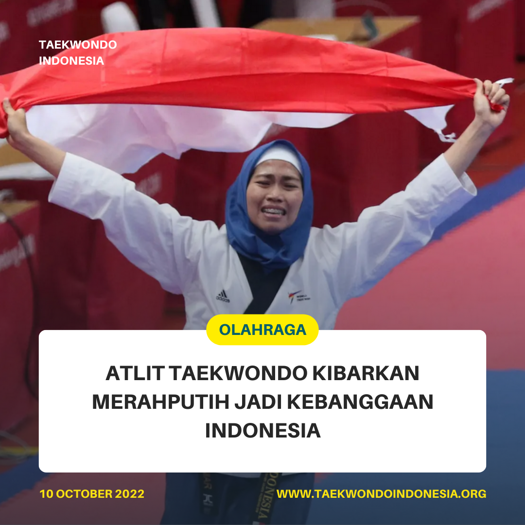 ATLIT TAEKWONDO KIBARKAN MERAH PUTIH JADI KEBANGGAAN INDONESIA  Taekwondo Indonesia Dojang Tanders